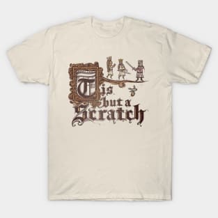 Tis But a Scratch T-Shirt